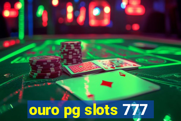 ouro pg slots 777